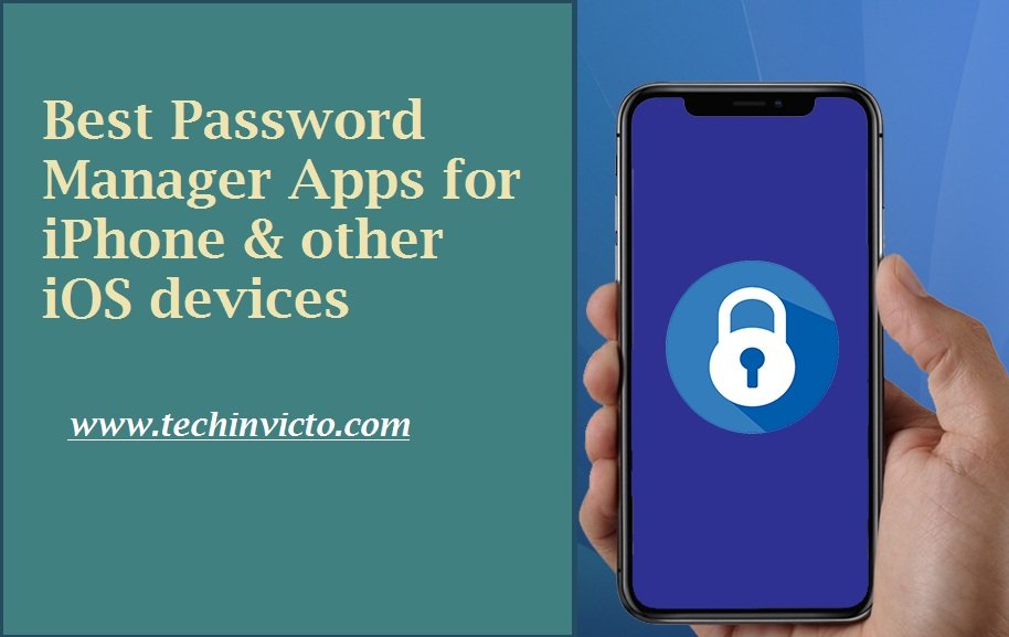 Best Password Manager Apps for iPhone Techinvicto